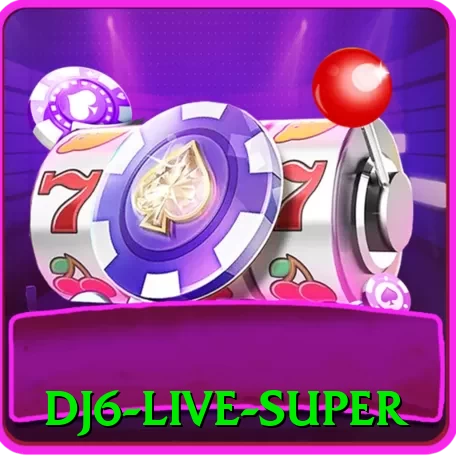 dj6 - Live Super - game