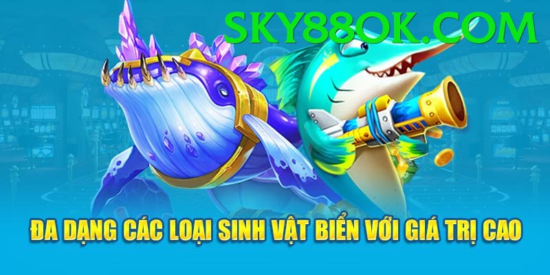 Game Bắn Cá Đổi Thưởng - sky8 - Đặt trước